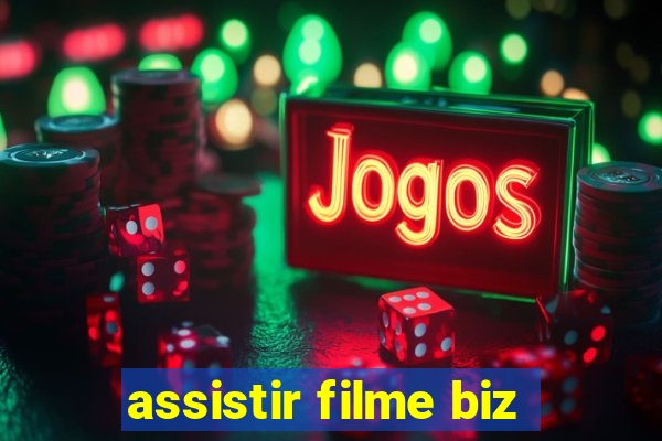 assistir filme biz